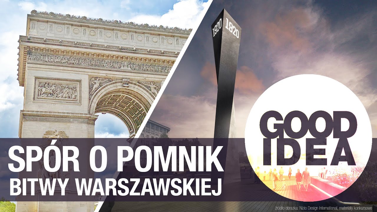 ŁUK TRIUMFALNY: spór o pomnik Bitwy Warszawskiej | GOOD IDEA